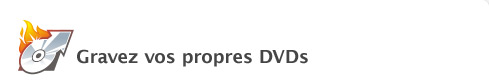 Burn Your Own DVDs